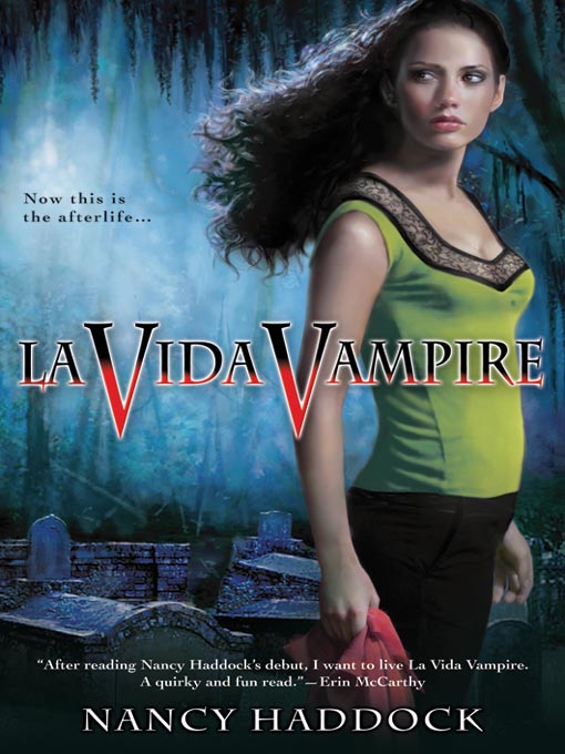 Title details for La Vida Vampire by Nancy Haddock - Wait list